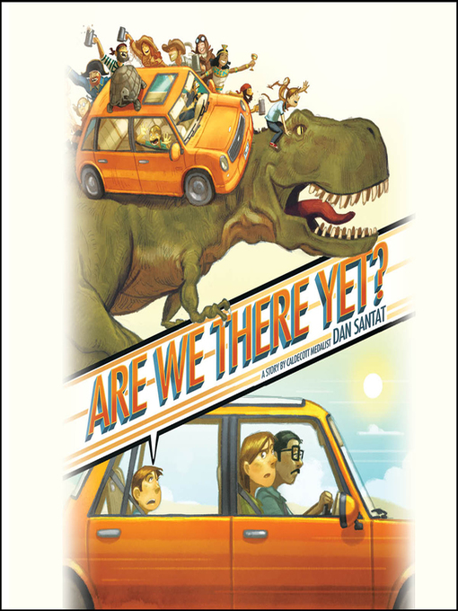 Title details for Are We There Yet? by Dan Santat - Wait list